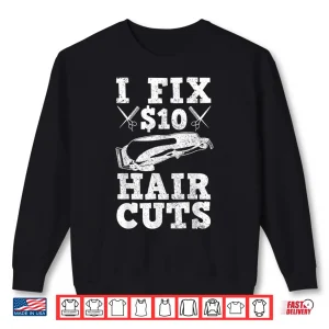 Barber Hairstylist Hairdresser Barbershop Funny Saying Shirt 2 Sweatshirt Barber Hairstylist Hairdresser Barbershop Funny Saying Shirt