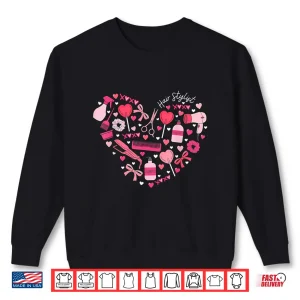 Sweatshirt Cute Heart Hair Stylist Valentine Day Cosmetologist Shirt