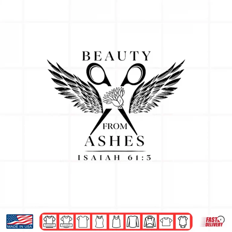 Design Beauty From Ashes Hairdresser Christian Hairstylist Shirt