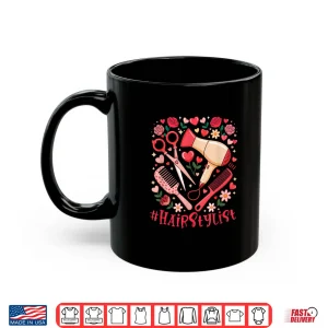Hair Stylist Job Tools Valentine Hearts Floral Shirt 3 Mug Hair Stylist Job Tools Valentine Hearts Floral Shirt