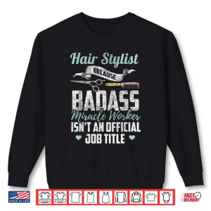 Sweatshirt Hairstylist Shirt Funny Hairdresser Quote Gift Shirt