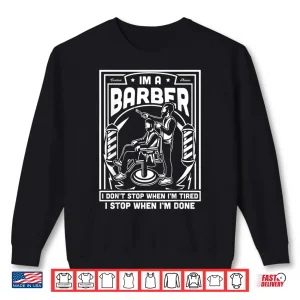 Sweatshirt IM A Barber Tired Hairstylist Pole Vintage Gift Shirt