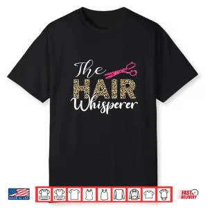 Leopard Hair Whisperer Hairstylist Hairdressing Shirt
