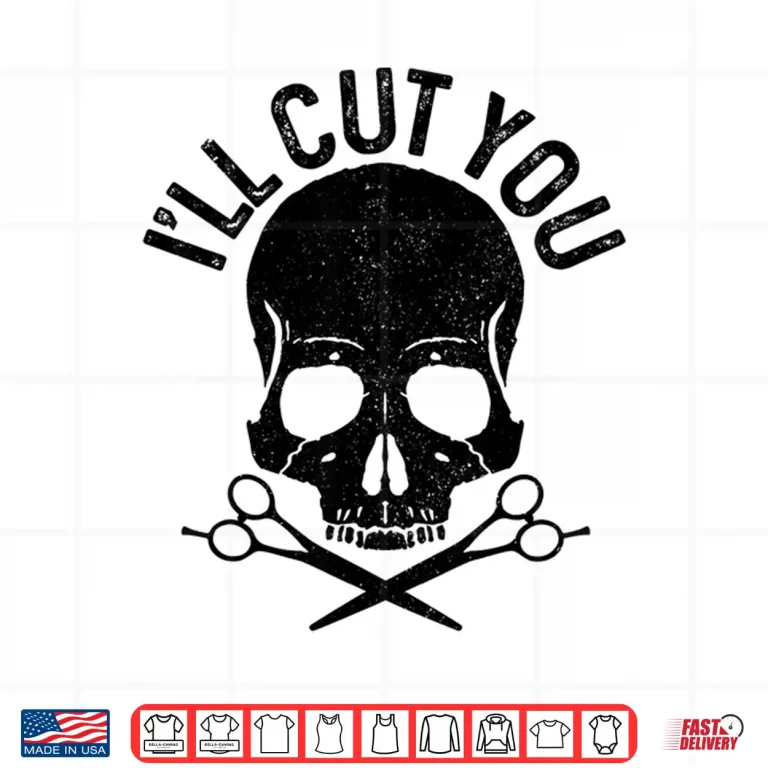 Design ILl Cut You Barber Skull Hairstylist Hairdresser Shirt