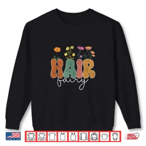 Vintage Hair Fairy Wildflowers Hair Stylist Shirt 2 Sweatshirt Vintage Hair Fairy Wildflowers Hair Stylist Shirt