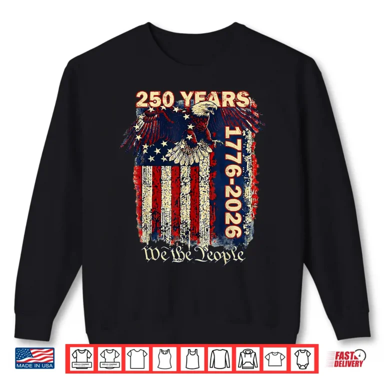 Sweatshirt 250 Anniversary USA Patriotic 1776 America 250th Shirt 1