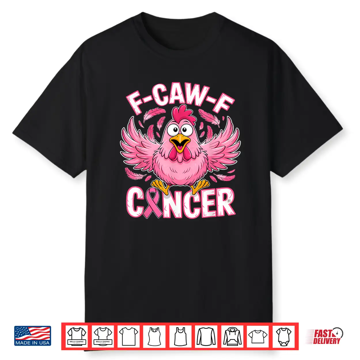F Caw F Cancer Breast Cancer Awareness Pink Shirt F Caw F Cancer Breast Cancer Awareness Pink Shirt