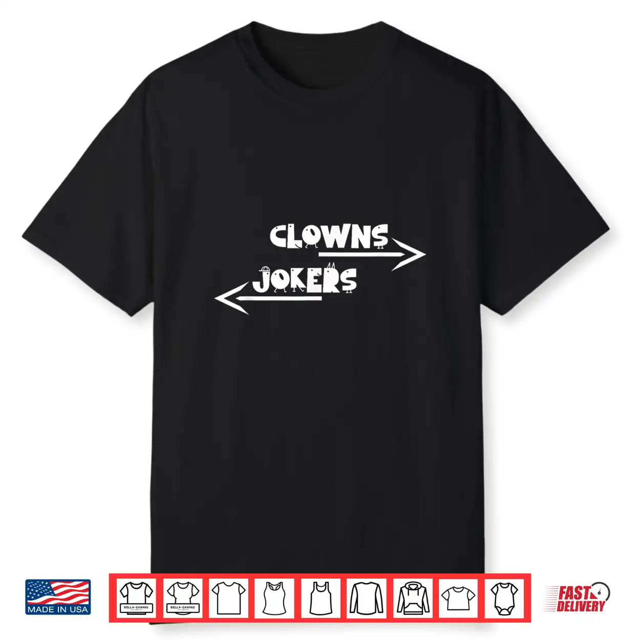 Funny Arrow Direction Clowns To Left Jokers To Right Shirt Funny Arrow Direction Clowns To Left Jokers To Right Shirt