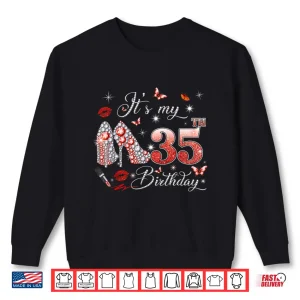 Sweatshirt Its My 35th Birthday Pink 35 Years Old Queen Shirt 1