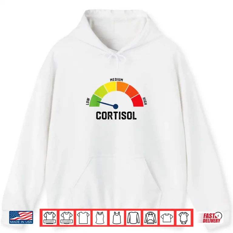 Hoodie Low Cortisol Levels Wellness Aesthetic Meme Shirt 1
