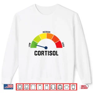 Sweatshirt Low Cortisol Levels Wellness Aesthetic Meme Shirt 1