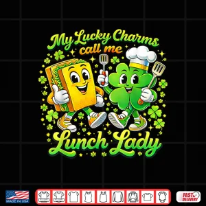 My Lucky Charms Call Me Lunch Lady St Patricks Day Shirt 4 Design My Lucky Charms Call Me Lunch Lady St Patricks Day Shirt 1