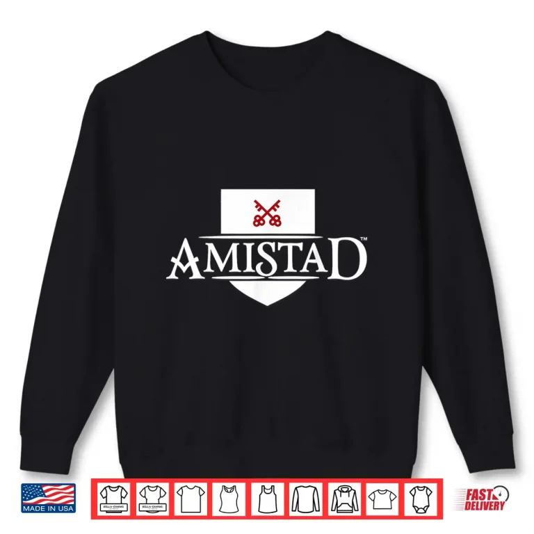 Sweatshirt Amistad House Of Friendship Teachers Students School Shirt