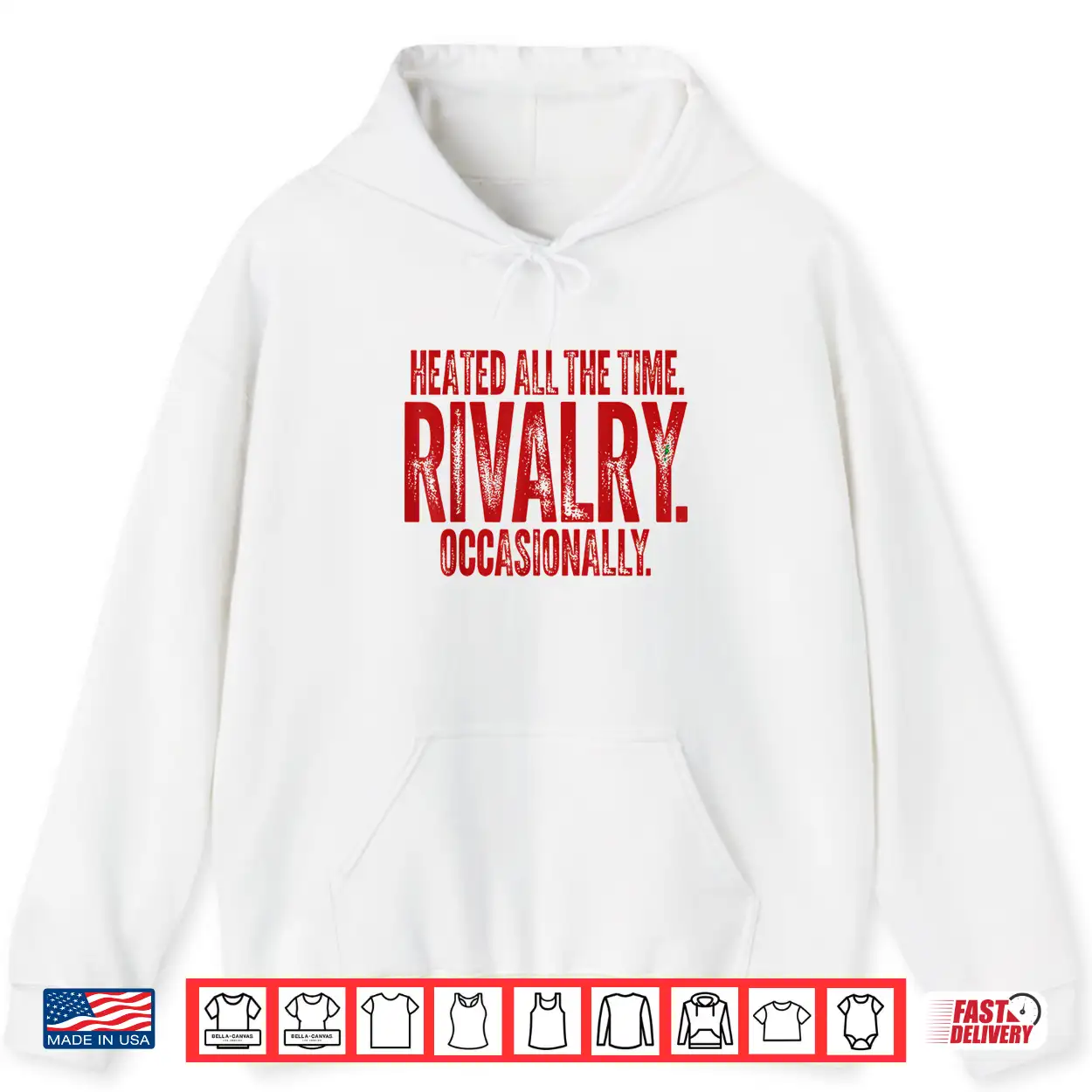 Funny Sports Heated All The Time Rivalry Occasionally Shirt Funny Sports Heated All The Time Rivalry Occasionally Shirt