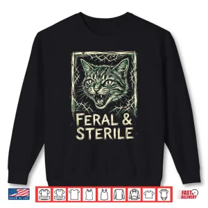 Sweatshirt Feral Sterile Cat TNR Advocate Wild Feline Grunge Shirt