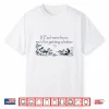 If Paul Were Here Wed Be Getting A Letter Funny Quote Shirt