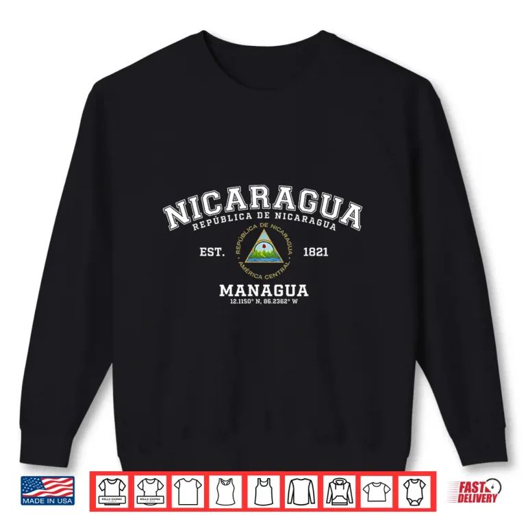 Nicaragua Managua Heritage Est 1821 Collegiate Shirt 1 Sweatshirt Nicaragua Managua Heritage Est 1821 Collegiate Shirt
