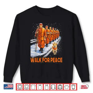 Walk For Peace 2026 Monks With Aloka Dog Peace Shirt 2 Sweatshirt Walk For Peace 2026 Monks With Aloka Dog Peace Shirt