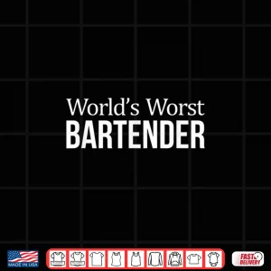 Design WorldS Worst Bartender Funny Self Deprecating Shirt 1