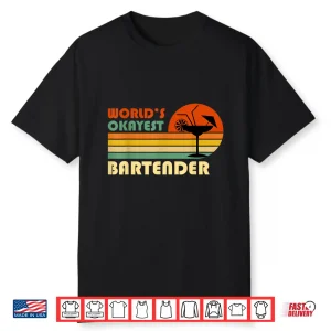 World’S Okayest Bartender Funny Retro Vintage Gift Shirt