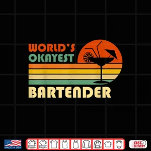 Design WorldS Okayest Bartender Funny Retro Vintage Gift Shirt