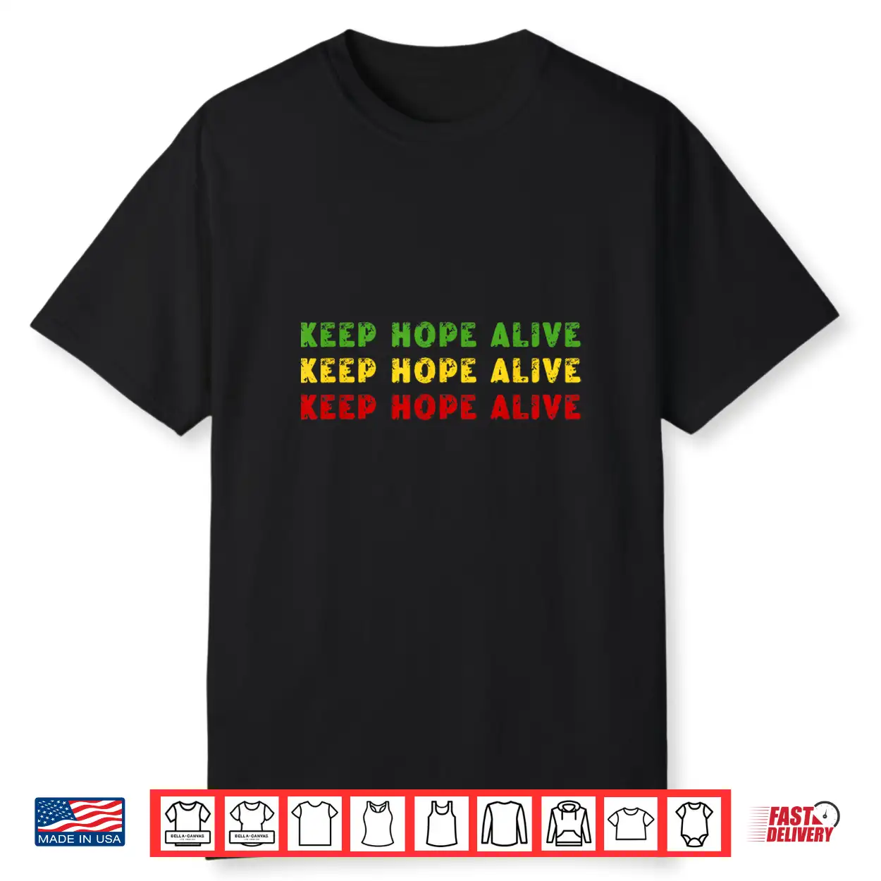 Cool Keep Hope Alive Inspirational Graphic Shirt Cool Keep Hope Alive Inspirational Graphic Shirt
