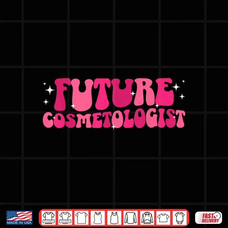 Design Future Cosmetologist To Be Groovy Cosmetology Student Shirt