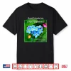 Good Friends Are Not Forgotten By Julie Neway Shirt