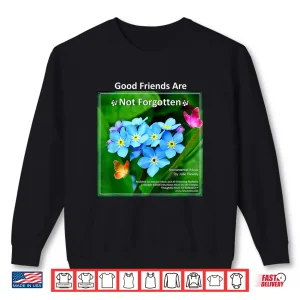 Sweatshirt Good Friends Are Not Forgotten By Julie Neway Shirt