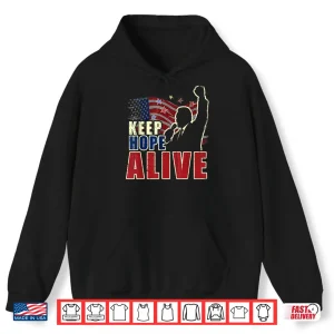 Keep Hope Alive Motivational Positive Message Shirt 1 Hoodie Keep Hope Alive Motivational Positive Message Shirt