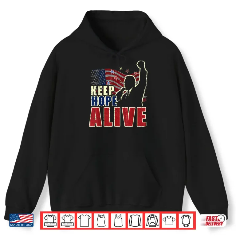 Hoodie Keep Hope Alive Motivational Positive Message Shirt