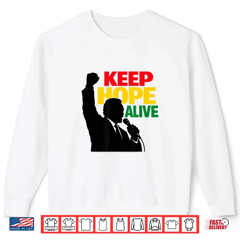 Sweatshirt Keep Hope Alive Long Sleeve Positive Message Shirt