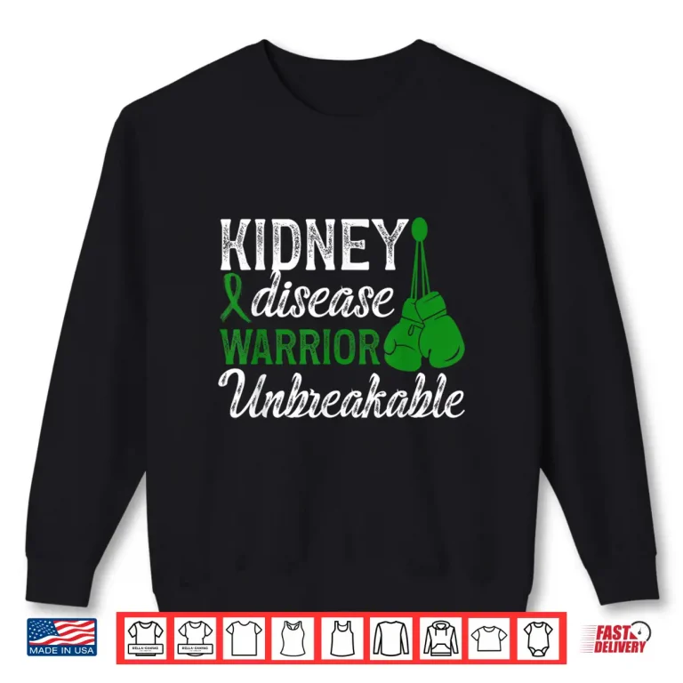 Sweatshirt Kidney Disease Warrior Unbreakable Health Awareness Shirt