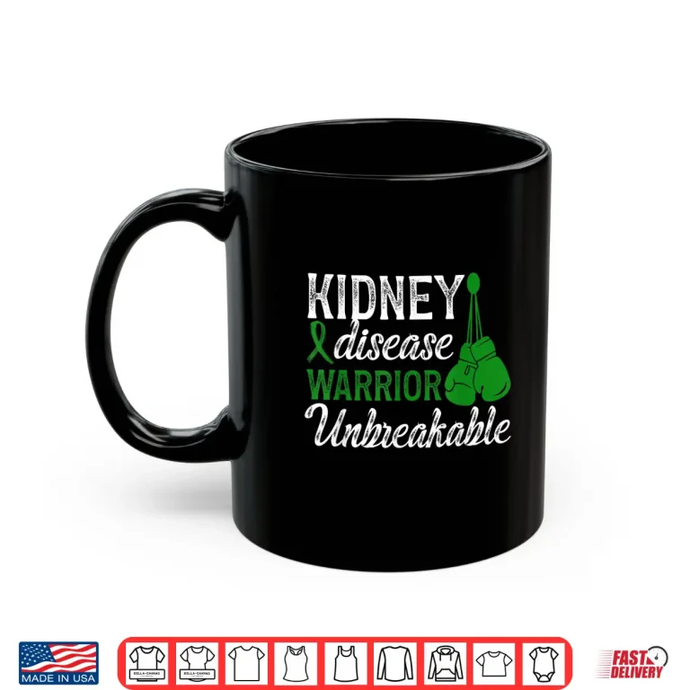 Mug Kidney Disease Warrior Unbreakable Health Awareness Shirt