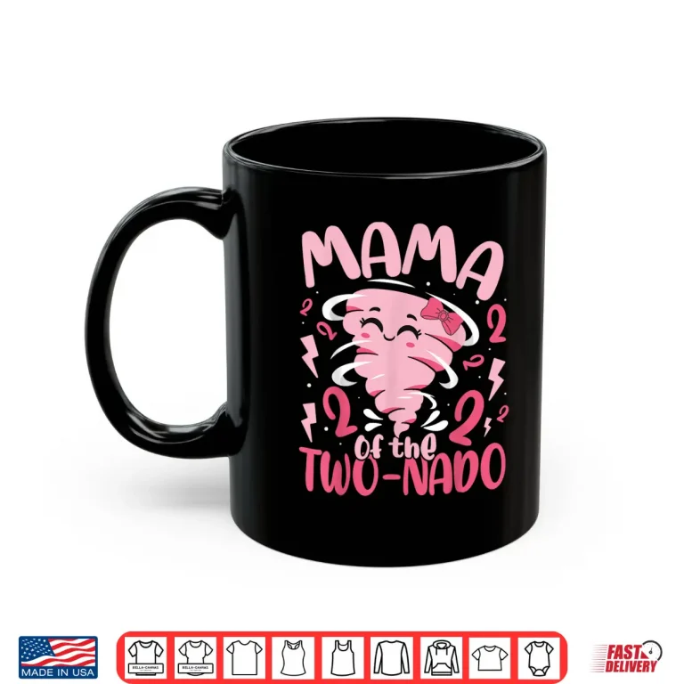 Mug Mama Of The Two Nado Tornado Themed 2nd Birthday Party Shirt