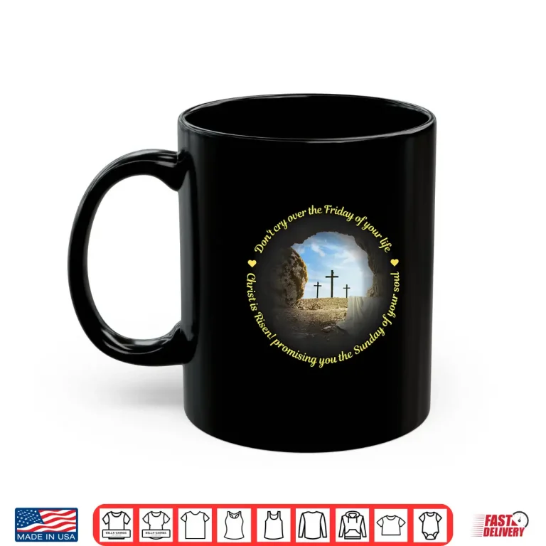 Mug Resurrection Christ Is Risen Christian Easter Shirt
