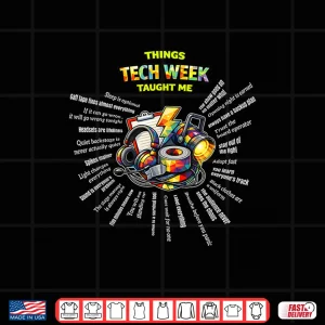 Things Tech Week Taught Me Musical Theatre Broadway Shirt 4 Design Things Tech Week Taught Me Musical Theatre Broadway Shirt