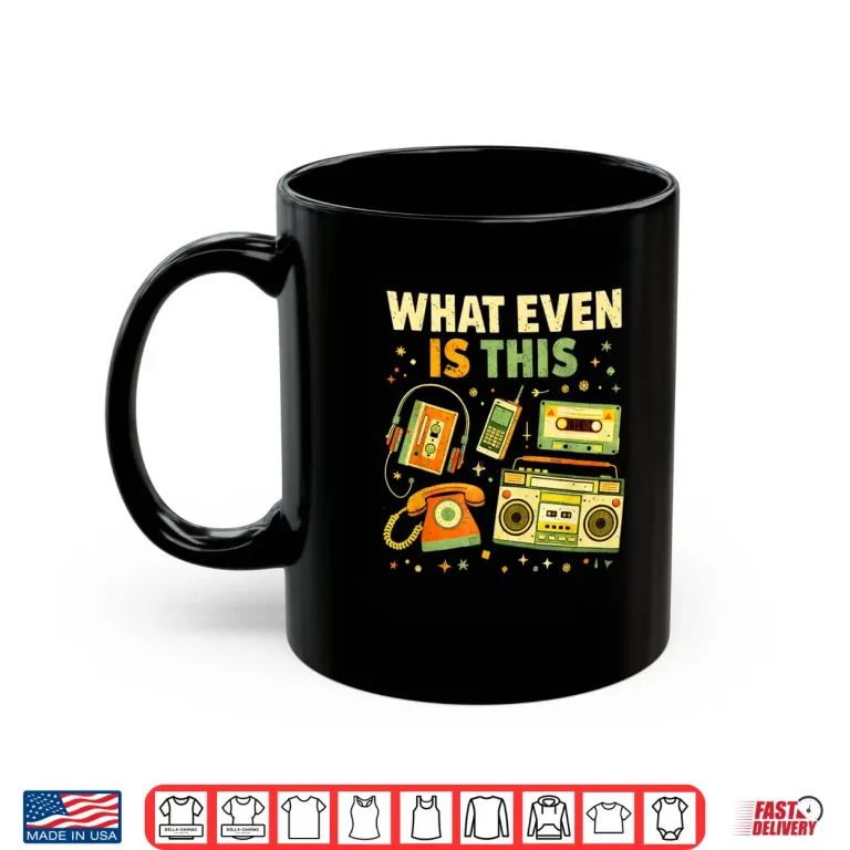 Mug What Even Is This Vintage 80s 90s Tech Humor Funny Shirt