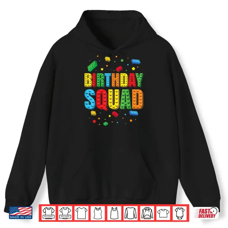 Hoodie Birthday Squad Playing Bricks Block Building Brick Builder Shirt