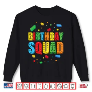 Sweatshirt Birthday Squad Playing Bricks Block Building Brick Builder Shirt