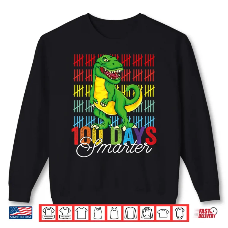 Sweatshirt 100 Days Smarter Dinosaur For Teachers And Kids Students Shirt