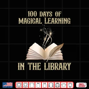 Design 100 Days Of Magical Learning In The Library Book Lover Shirt