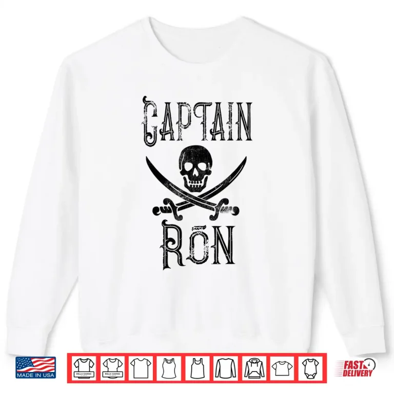 Sweatshirt Cool Captain Ron Retro Personalized Pirate Boating Gift Shirt