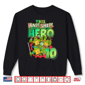 Sweatshirt Mademark X TMNT This Half Shell Hero Is 10 Birthday Shirt