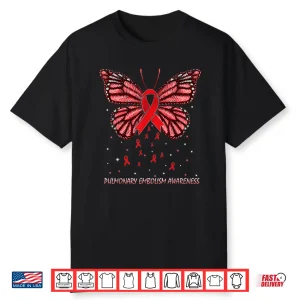 Pulmonary Embolism Awareness Butterfly Ribbon Health Shirt