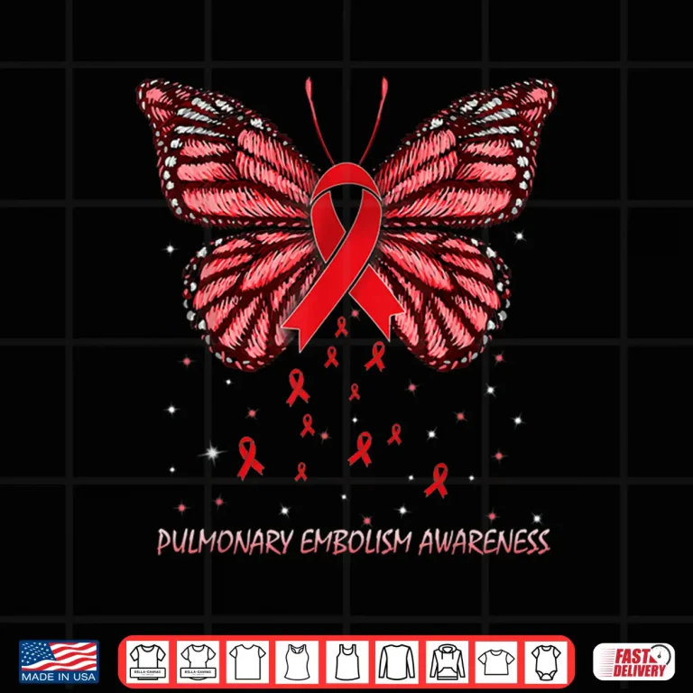 Pulmonary Embolism Awareness Butterfly Ribbon Health Shirt 4 Design Pulmonary Embolism Awareness Butterfly Ribbon Health Shirt
