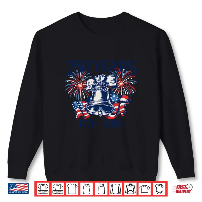 Vintage 250 Years 1776 2026 250Th 4Th July Long Sleeve Shirt 2 Sweatshirt Vintage 250 Years 1776 2026 250th 4th July Long Sleeve Shirt