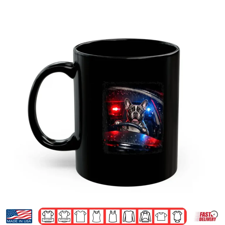 French Bulldog Police Dog Driving Car Funny Animal Shirt 3 Mug French Bulldog Police Dog Driving Car Funny Animal Shirt