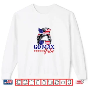 Sweatshirt Go Max Girlie America First Go Max Girlie Shirt