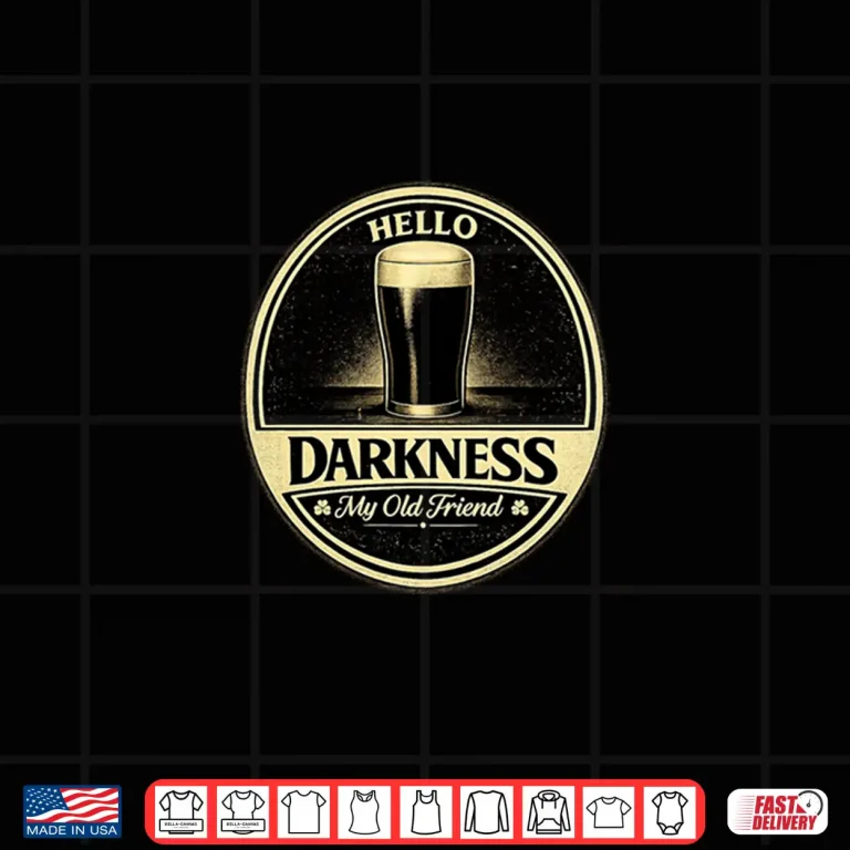 Design Hello Darkness My Old Friend Beer Lover Funny Design Shirt